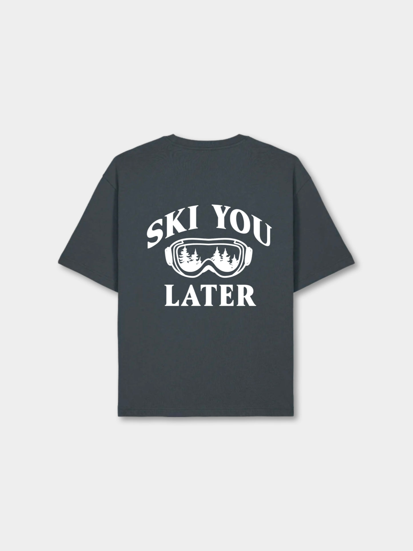 SKI YOU LATER T SHIRT