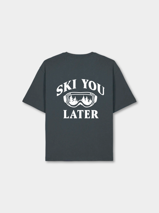 SKI YOU LATER T SHIRT